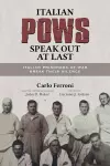 Italian POWs Speak Out at Last cover