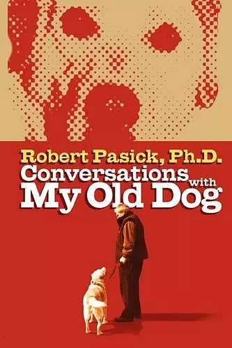 Conversations With My Old Dog cover