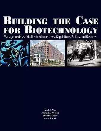 Building the Case for Biotechnology cover