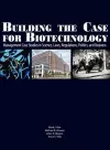 Building the Case for Biotechnology cover