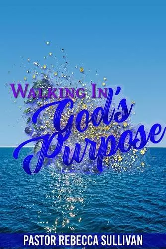 Walking in God's Purpose cover