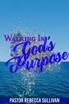 Walking in God's Purpose cover