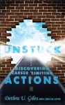 Unstuck Discovering Career Limiting Actions cover