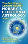 The Only Way to Learn About Horary and Electional Astrology cover