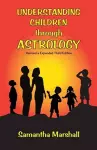 Understanding Children Through Astrology cover