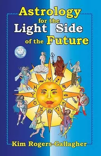 Astrology for the Light Side of the Future cover