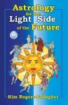 Astrology for the Light Side of the Future cover