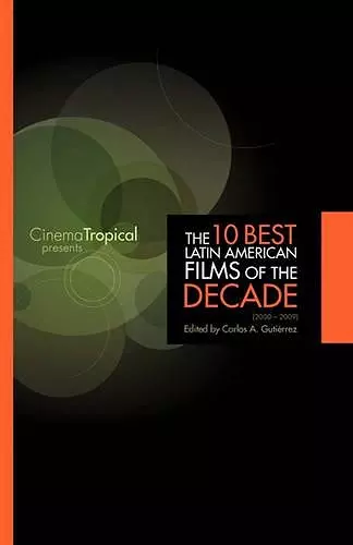 The Ten Best Latin American Films of the Decade cover