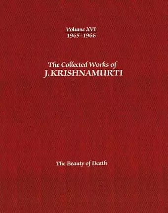 The Collected Works of J.Krishnamurti  - Volume Xvi 1965-1966 cover