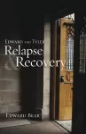 Edward and Tyler Relapse & Recovery cover