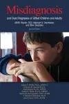 Misdiagnosis and Dual Diagnoses of Gifted Children and Adults cover