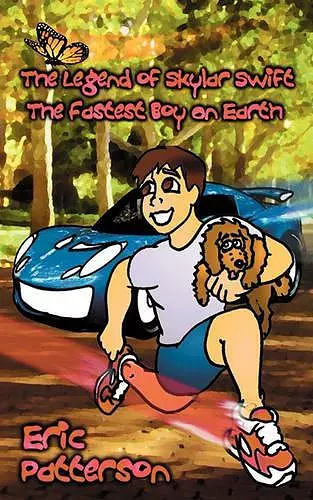 The Legend of Skylar Swift, the Fastest Boy on Earth cover