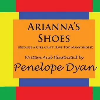 Arianna's Shoes (Because A Girl Can't Have Too Many Shoes!) cover