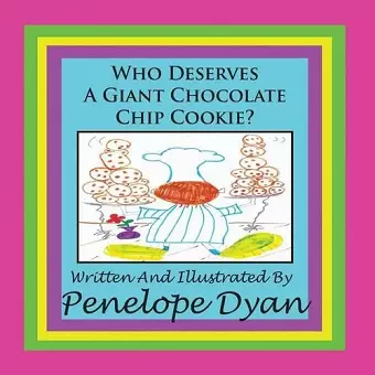 Who Deserves A Giant Chocolate Chip Cookie? cover