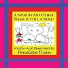 A Nose By Any Other Name Is Still A Nose! cover