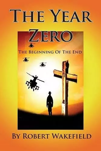 The Year Zero--The Beginning of The End cover