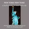 New York! New York! A Kid's Guide To New York City cover