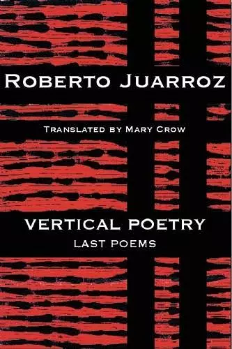 Vertical Poetry: Last Poems cover