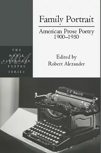 Family Portrait: American Prose Poetry 1900 - 1950 cover