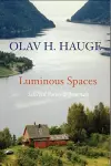 Luminous Spaces: Olav H. Hauge: Selected Poems & Journals cover