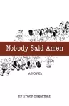 Nobody Said Amen cover