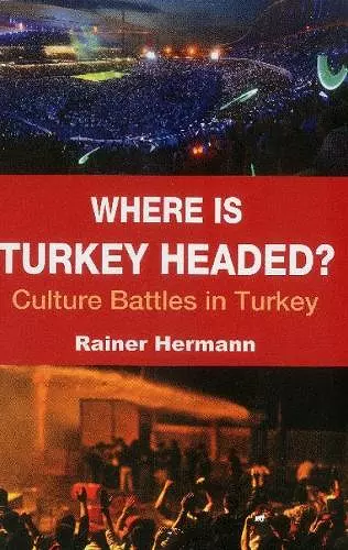 Where is Turkey Headed? cover