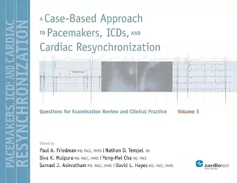 A Case-Based Approach to Pacemakers, ICDs, and Cardiac Resynchronization, Volume 3 cover