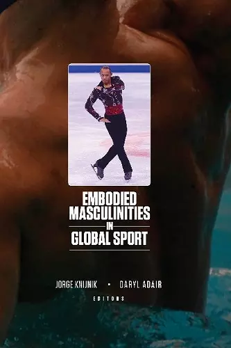 Embodied Masculinities in Global Sport cover