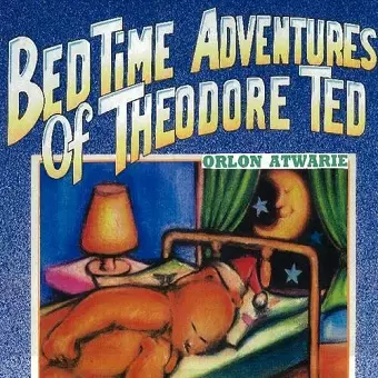 Bedtime Adventures of Theodore Ted cover