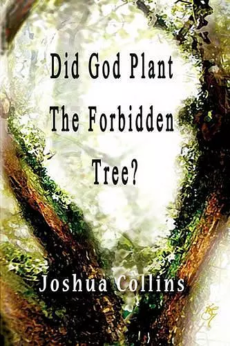 Did God Plant the Forbidden Tree? cover