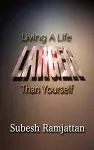 Living a Life Larger Than Yourself cover