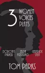 Three Women, Three Voices, Three Plays cover