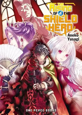 The Rising of the Shield Hero Volume 04: Light Novel cover