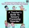 A Teacher's Guide to Sensory Processing Disorder cover