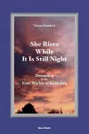 She Rises While It Is Still Night cover