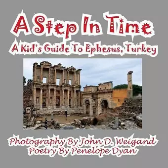 A Step in Time--A Kid's Guide to Ephesus, Turkey cover