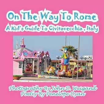 On the Way to Rome --- A Kid's Guide to Civitavecchia, Italy cover