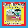 Pass the Gas! for Boys Only(r) cover