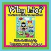 Why Lie? the Truth Is Easier to Remember! cover