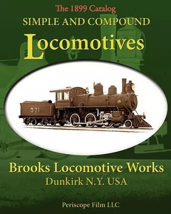 Simple and Compound Locomotives Brooks Locomotive Works cover