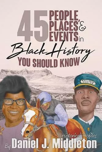 45 People, Places, and Events in Black History You Should Know cover