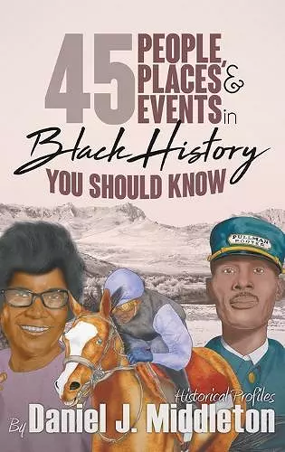 45 People, Places, and Events in Black History You Should Know cover