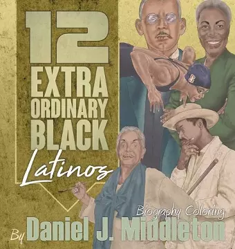 12 Extraordinary Black Latinos cover