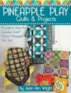 Pineapple Play Quilts & Projects cover