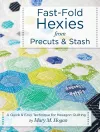 Fast-Fold Hexies from Pre-cuts & Stash cover