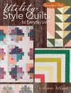 Utility-Style Quilts for Everyday Living cover