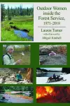 Outdoor Women inside the Forest Service 1971-2018 cover