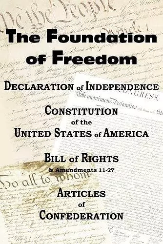 The Declaration of Independence and the Us Constitution with Bill of Rights & Amendments Plus the Articles of Confederation cover