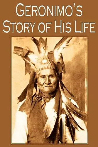 Geronimo's Story of His Life cover