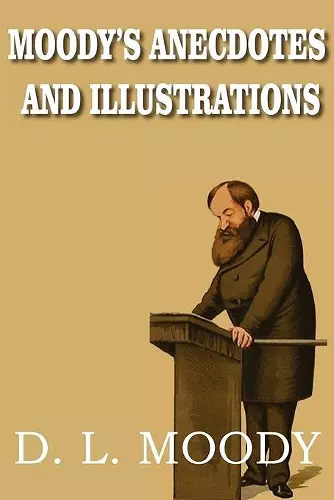 Moody's Anecdotes and Illustrations cover